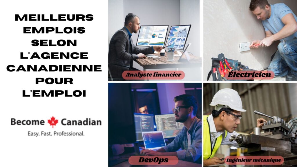 become a canadian Meilleurs emplois selon l'Agence canadienne pour l'emploi